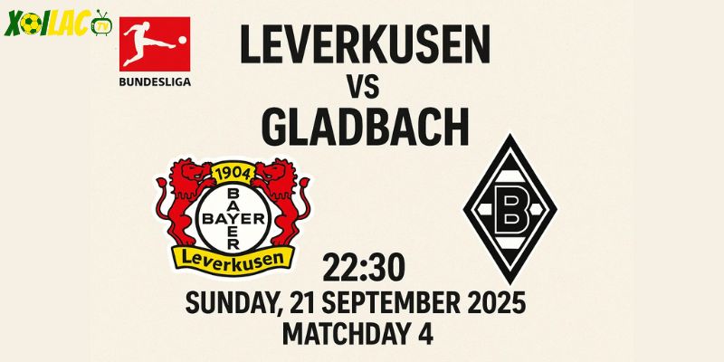 Leverkusen vs Gladbach lúc 22h30 ngày 21/09/2025